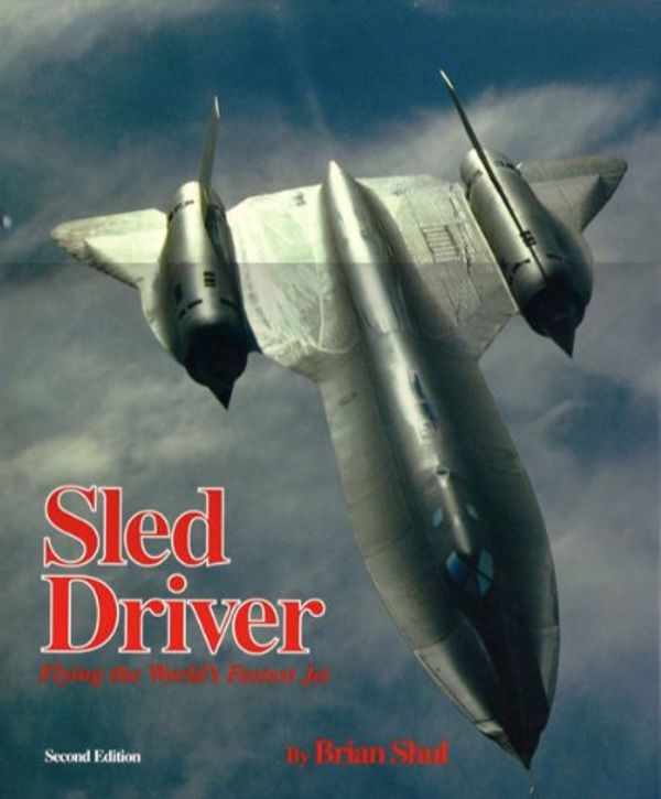 Cover Art for 9780929823089, Sled Driver by Brian Shul