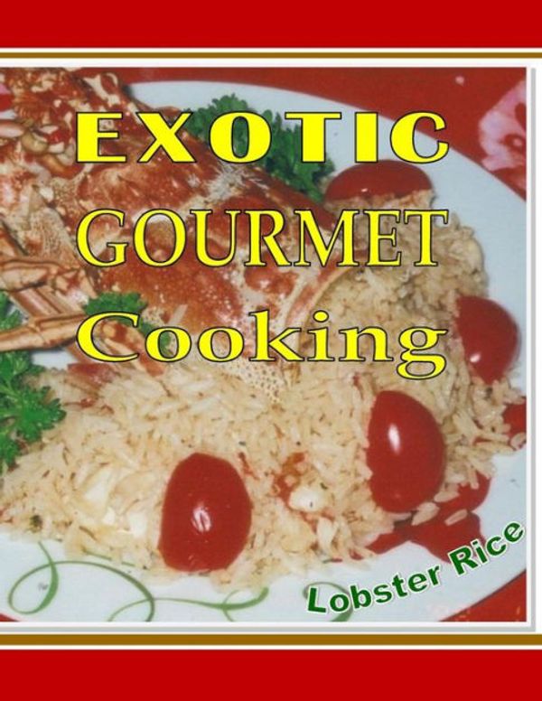 Cover Art for 9781539113652, Exotic Gourmet by Dr. Daisy M.q. Johnson