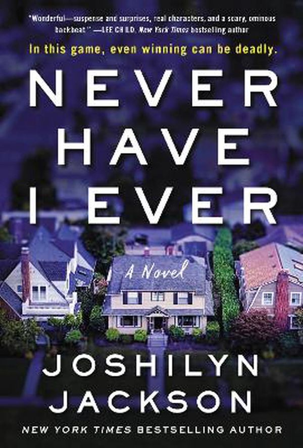 Cover Art for 9780063073685, Never Have I Ever by Joshilyn Jackson