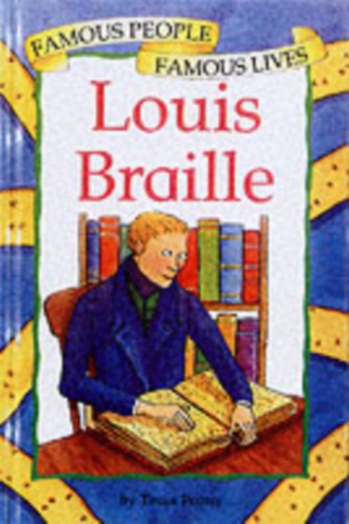 Cover Art for 9780749643522, Louis Braille by Tessa Potter