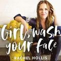 Cover Art for 9781543676839, Girl, Wash Your Face by Rachel Hollis