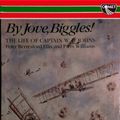 Cover Art for 9780863790546, By Jove, Biggles!: Life of Captain W.E.Johns by Peter Berresford Ellis, Piers Williams