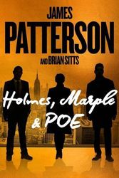 Cover Art for 9780316405195, Holmes, Marple & Poe by James Patterson, Brian Sitts