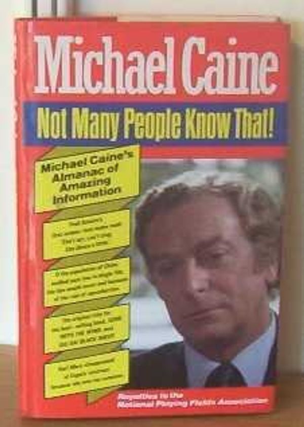 Cover Art for 9780860512981, Not Many People Know That by Michael Caine
