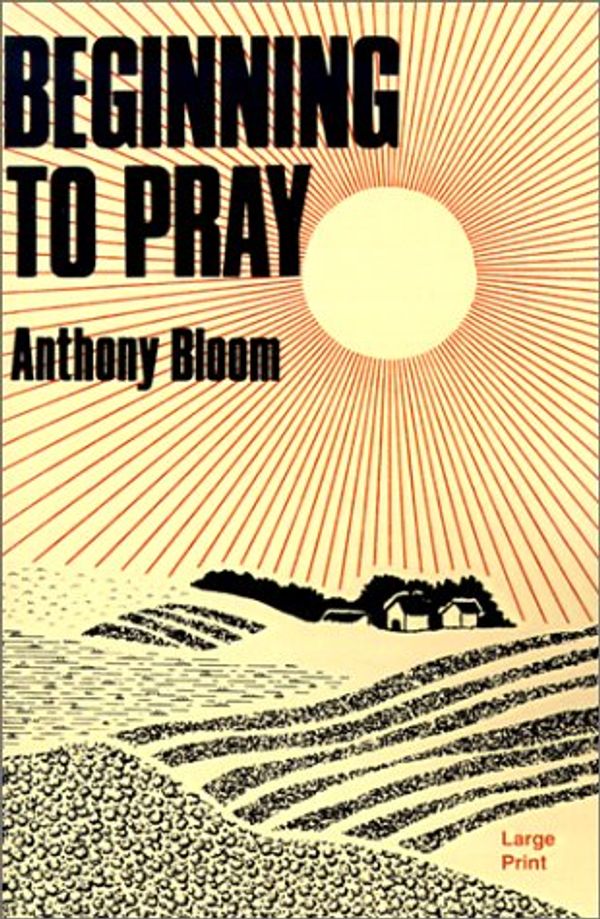 Cover Art for 9780802725172, Beginning to Pray by Anthony Bloom