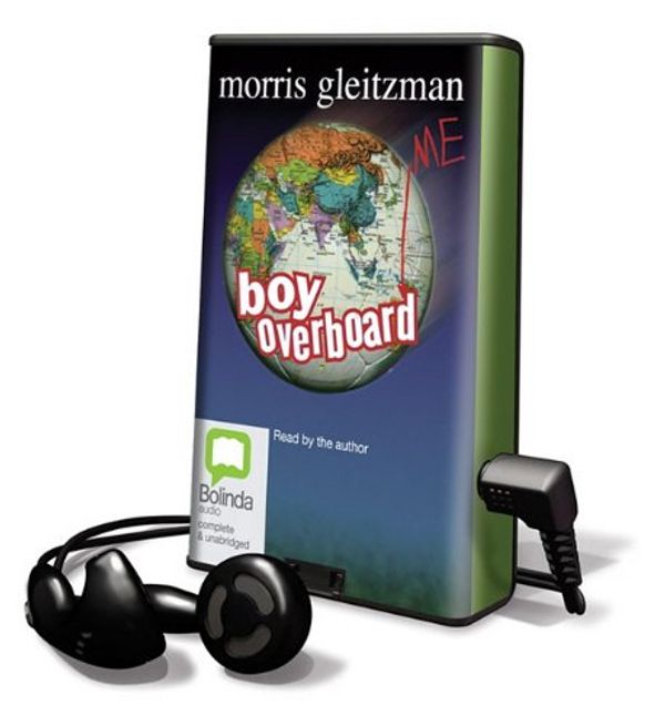 Cover Art for 9781742143811, Boy Overboard by Morris Gleitzman