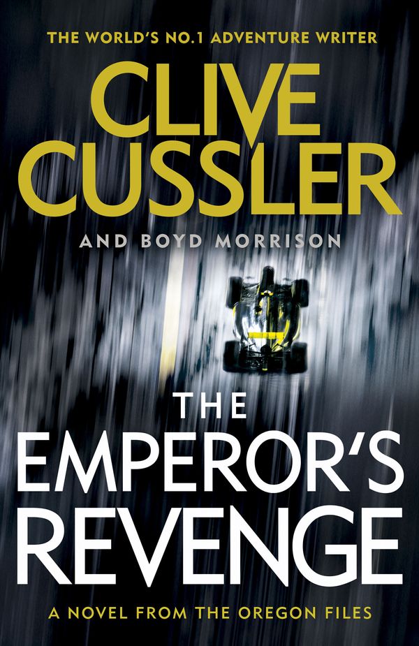Cover Art for 9780718182847, Emperor's RevengeOregon Files The by Clive Cussler, Boyd Morrison