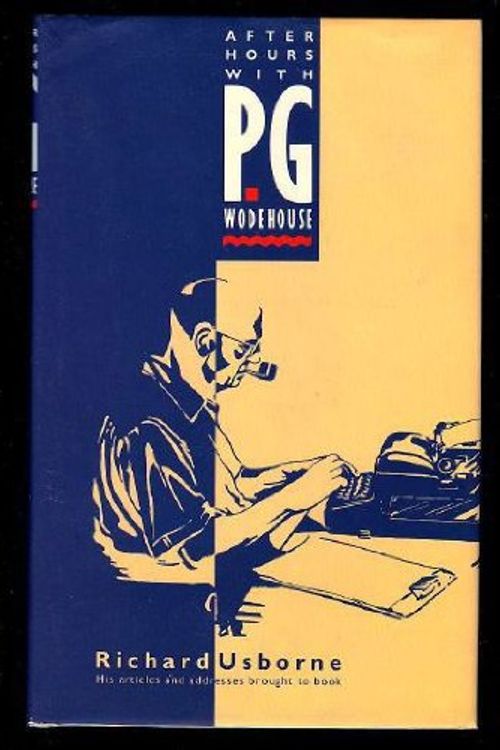 Cover Art for 9780870081286, After Hours with P.G. Wodehouse by Richard Usborne