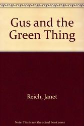 Cover Art for 9780802782526, Gus and the Green Thing by Janet Reich