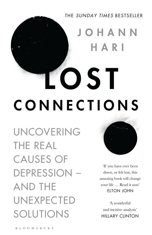 Cover Art for 9781408878682, Lost Connections: Uncovering the Real Causes of Depression – and the Unexpected Solutions by Johann Hari