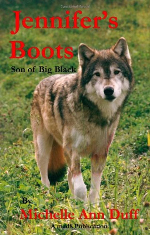 Cover Art for 9780968570623, Jennifer's Boots: Son of Big Black by Ms. Michelle Ann Duff