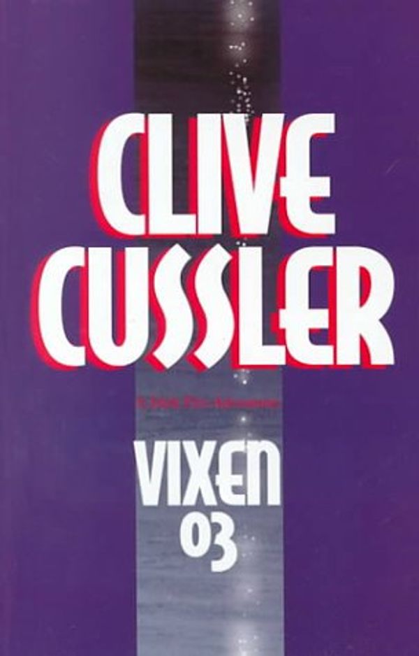 Cover Art for 9780786224920, Vixen 03 by Clive Cussler