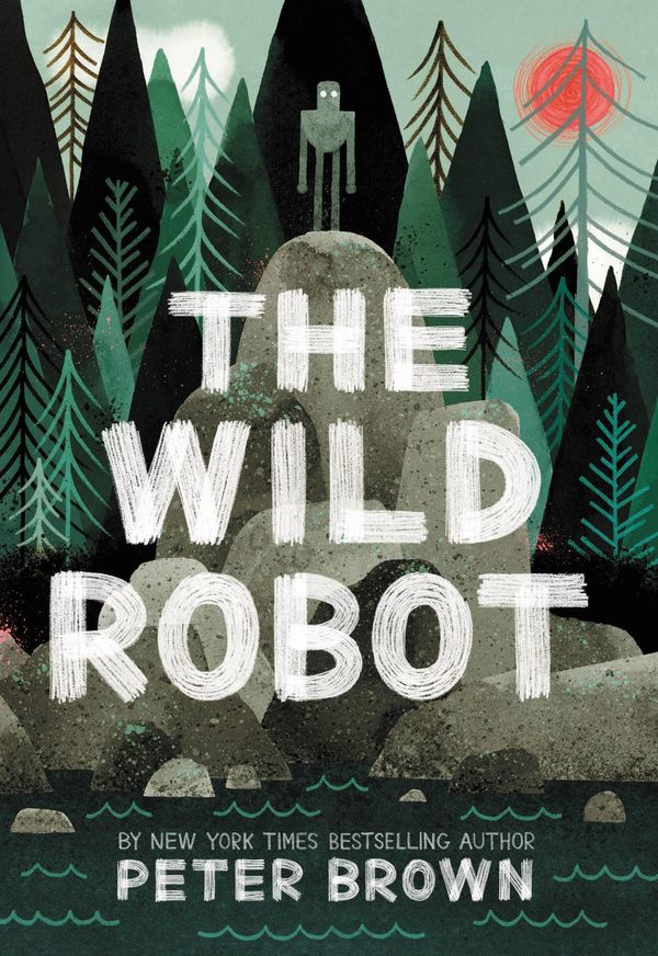 Cover Art for 9780316382014, The Wild Robot by Peter Brown