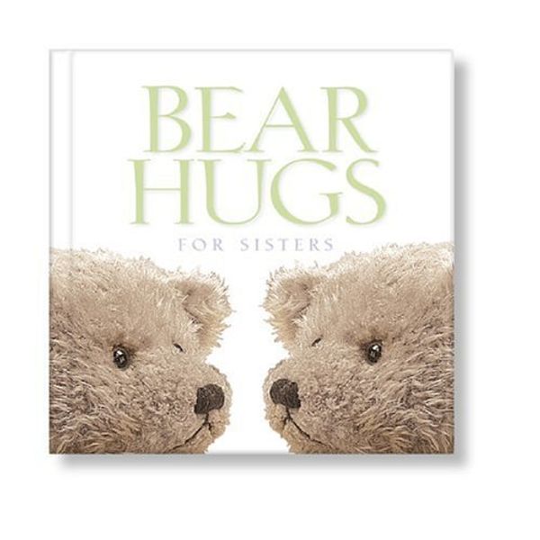Cover Art for 0025986988333, Bear Hugs for Sisters by Zondervan Publishing