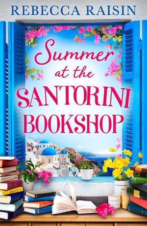 Cover Art for 9780008673383, Summer At The Santorini Bookshop by Rebecca Raisin