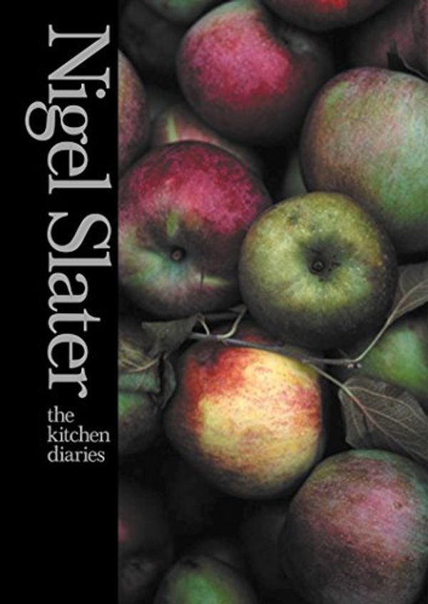 Cover Art for B00AP963HA, The Kitchen Diaries: A Year in the Kitchen by Nigel Slater