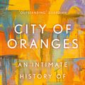 Cover Art for 9781786695949, City of Oranges by Adam LeBor
