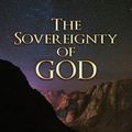 Cover Art for 9781579782863, The Sovereignty of God by Arthur W Pink