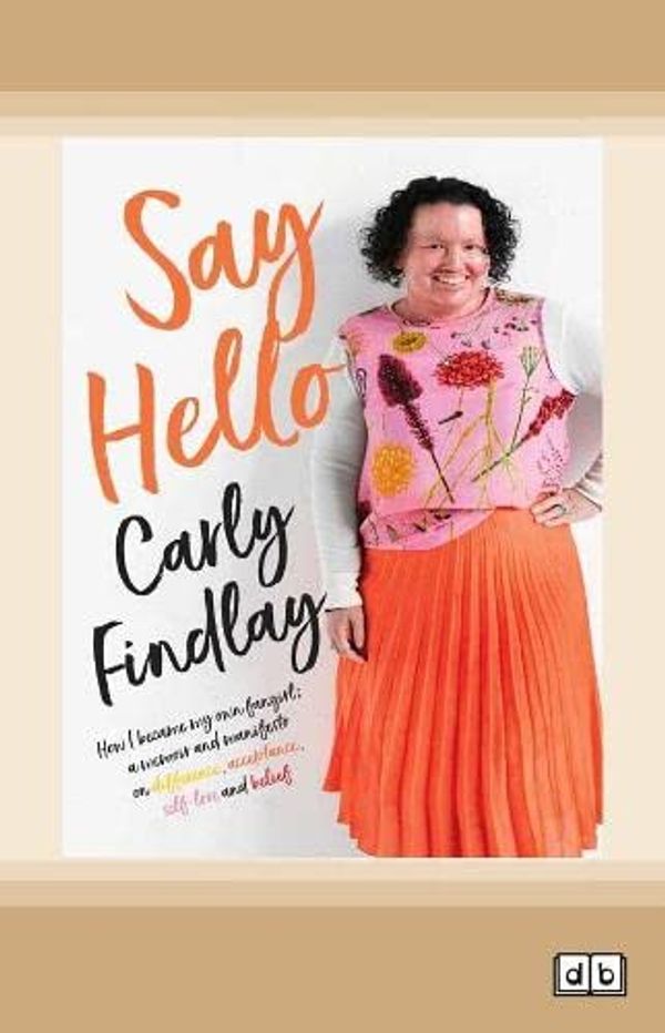 Cover Art for 9780369301000, Say Hello by Carly Findlay
