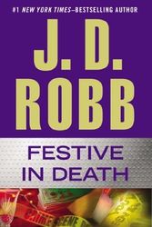Cover Art for B01FEKFAFA, Festive in Death by J. D. Robb (2014-09-09) by J.d. Robb