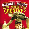 Cover Art for 9780759508101, Dude, Where's My Country? by Michael Moore