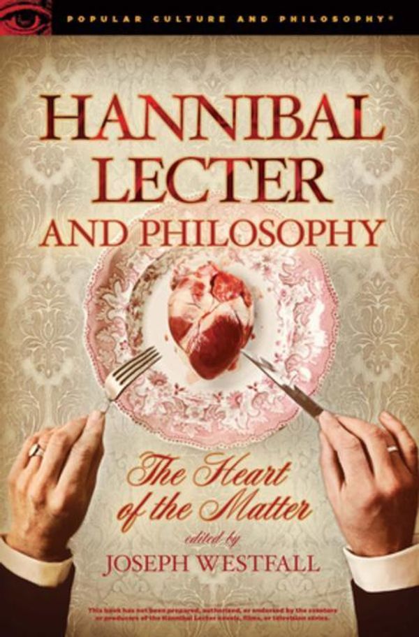 Cover Art for 2370007194643, Hannibal Lecter and Philosophy by Joseph Westfall