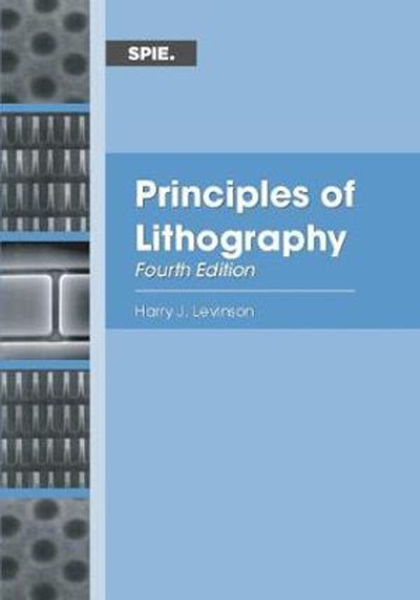 Cover Art for 9781510627604, Principles of Lithography by Harry J. Levinson