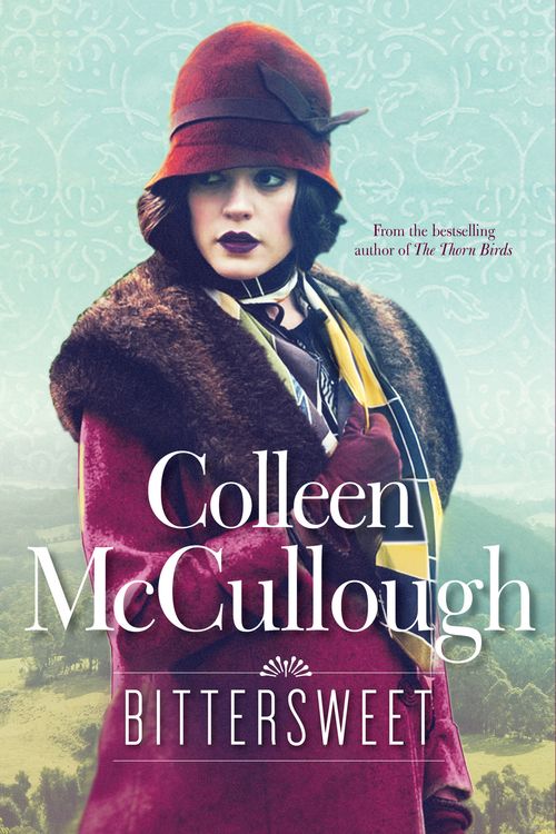 Cover Art for 9781781855867, Bittersweet by Colleen McCullough