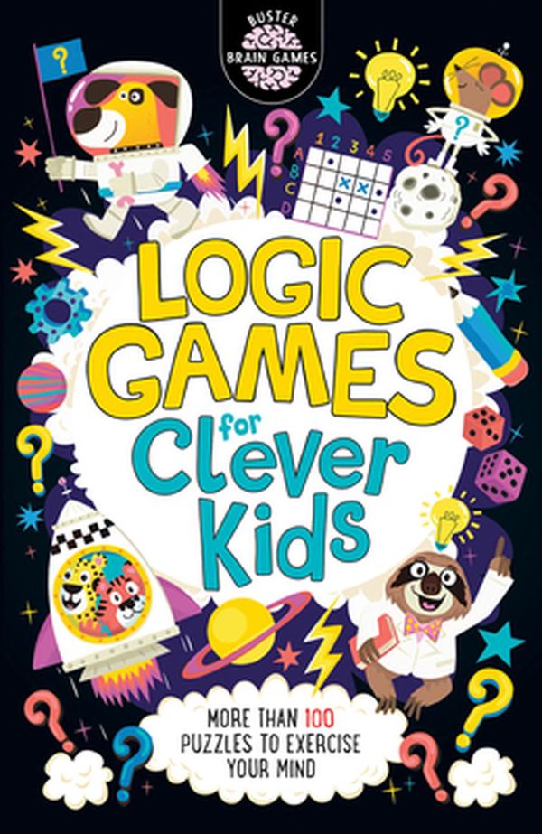 Cover Art for 9781780556628, Logic Puzzles for Clever Kids by Gareth Moore, Chris Dickason
