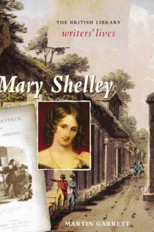Cover Art for 9780712347686, Mary Shelley by Martin Garrett