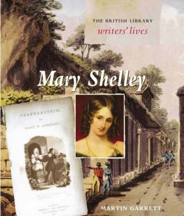 Cover Art for 9780712347686, Mary Shelley by Martin Garrett