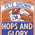 Cover Art for 9780330511865, Hops and Glory by Pete Brown