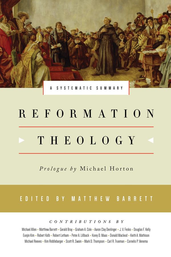 Cover Art for 9781433543289, Reformation Theology: A Systematic Summary by Matthew Barrett