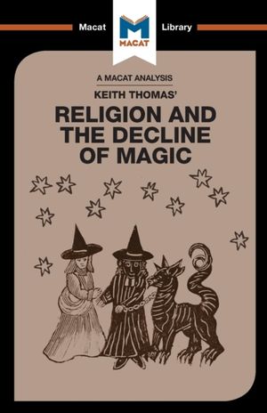 Cover Art for 9781912127153, Religion and the Decline of Magic (The Macat Library) by Simon Young