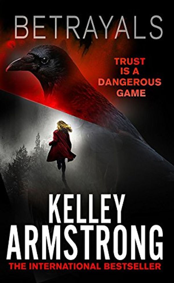 Cover Art for 9780751561234, Betrayals by Kelley Armstrong