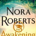 Cover Art for 9781432892500, The Awakening: 1 by Nora Roberts