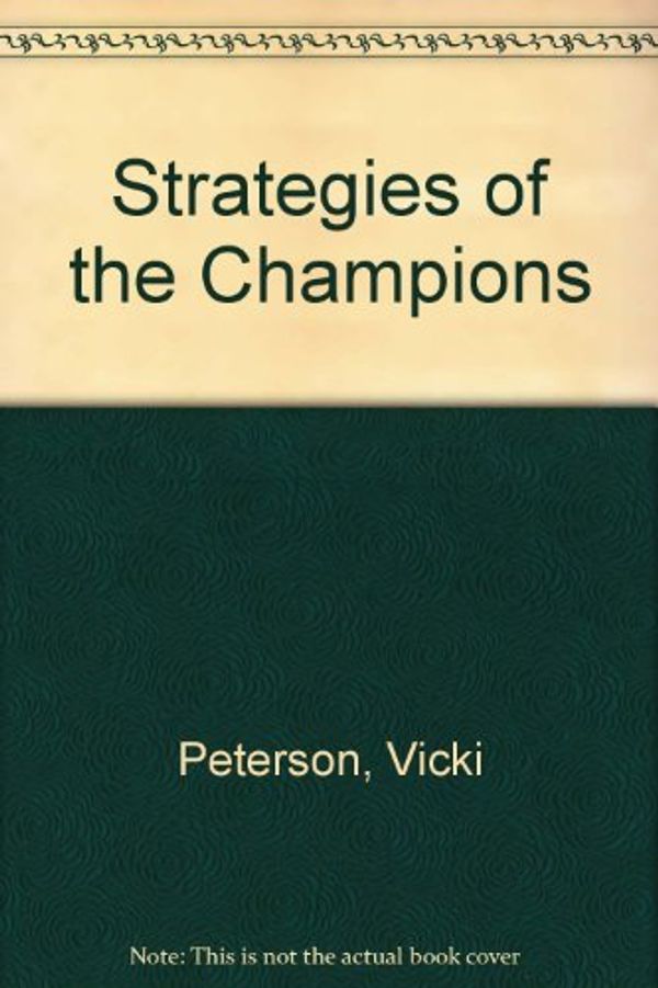 Cover Art for 9780330270939, Strategies of the Champions by Vicki Peterson