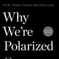 Cover Art for 9781476700366, Why We're Polarized by Ezra Klein