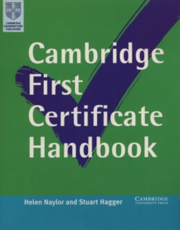 Cover Art for 9780521629188, Cambridge First Certificate Handbook by Helen Naylor