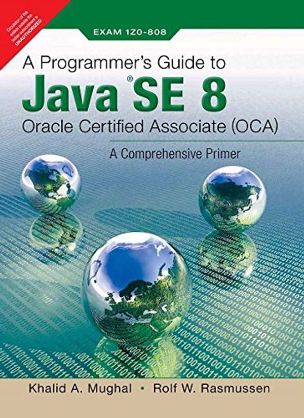 Cover Art for 9789332579378, Programmer's Guide To Java Se 8 Oracle Certified Associate (Oca) [Paperback] [Jan 01, 2016] Mughal, Rolf W. Rasmussen by Books Wagon