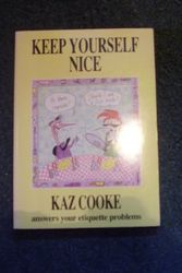 Cover Art for 9780044422846, Keep Yourself Nice by Kaz Cooke