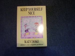 Cover Art for 9780044422846, Keep Yourself Nice by Kaz Cooke