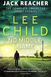 Cover Art for 9780857503947, No Middle Name by Lee Child