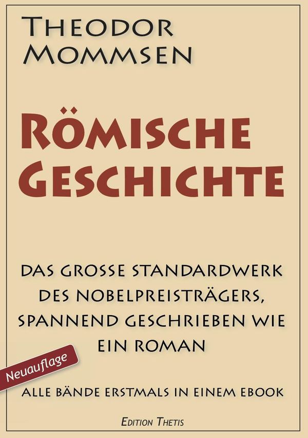 Cover Art for 1230000795463, Theodor Mommsen: Römische Geschichte (Komplettausgabe mit allen Bänden) by Theodor Mommsen