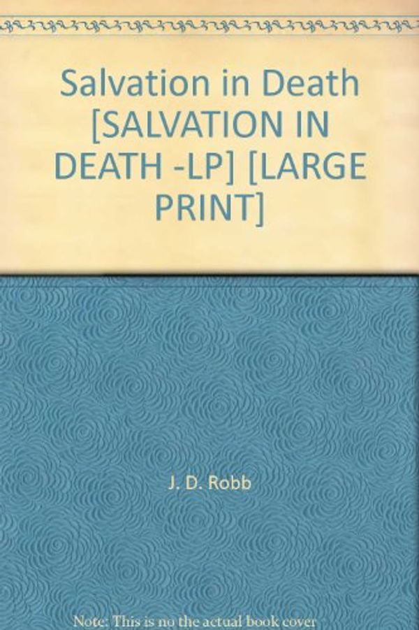 Cover Art for 9780739499108, Salvation In Death by J. D. Robb