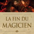 Cover Art for 9782820511874, La Fin du Magicien by Raymond E. Feist