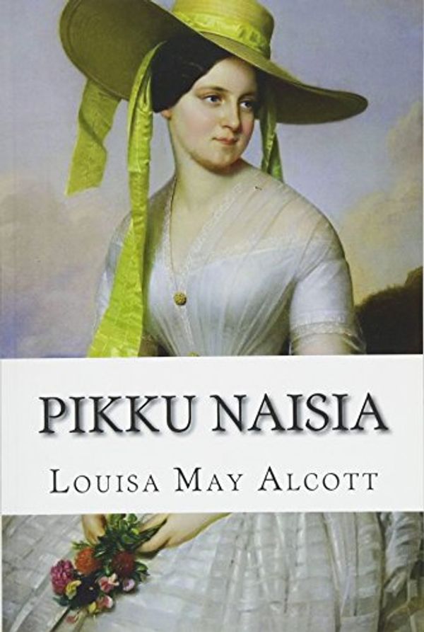 Cover Art for 9781519519207, Pikku naisia by Louisa May Alcott