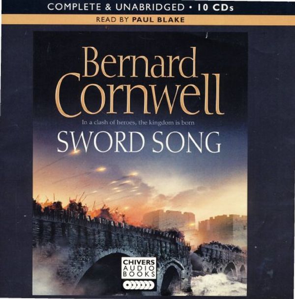 Cover Art for 9781408402962, Sword Song: by Bernard Cornwell (Complete & Unabridged Audio Book) by Bernard Cornwell