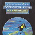 Cover Art for 9783499154768, Schrödingers Katze, Die Brieftauben by Robert A. Wilson