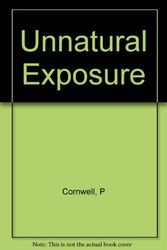Cover Art for 9780751527681, Unnatural Exposure by Patricia Cornwell